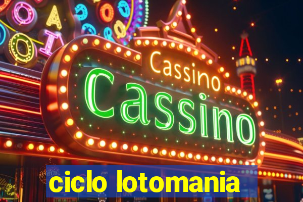 ciclo lotomania